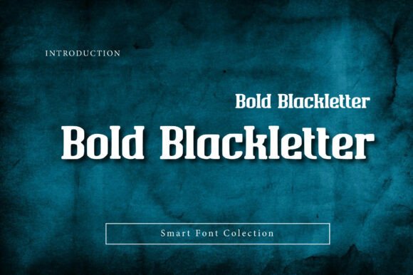 Bold Blackletter: A Font with Medieval Roots and Modern Power