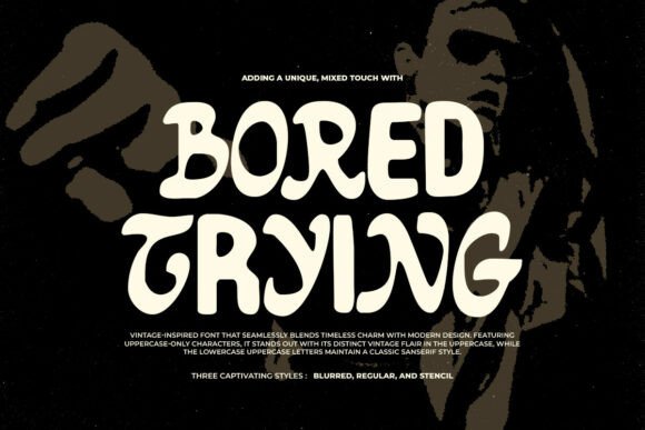 Bored Trying: A Font That Bridges Creativity and Authenticity in Modern Design