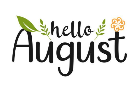 Hello August Black Letter Illustration