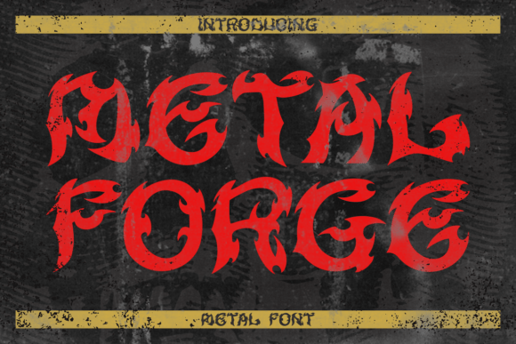 Metal Forge: A Font for the Fierce and Rebellious