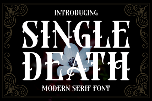 Single Death: A Bold Fusion of Gothic Elegance and Modern Clarity in Typography